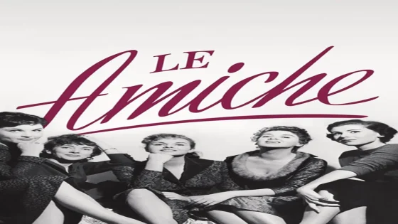 فيلم Le Amiche 1955 مترجم