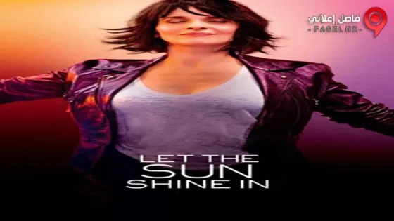 فيلم Let the Sunshine In 2017 مترجم