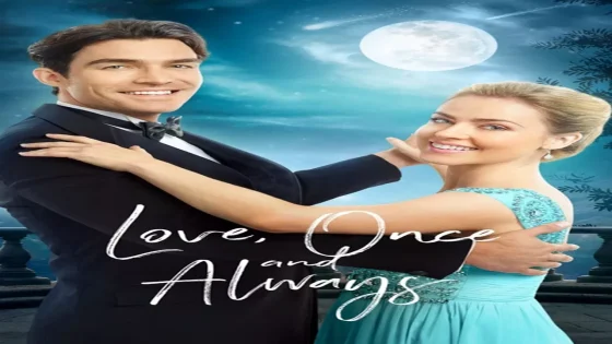 فيلم Love, Once and Always 2018 مترجم