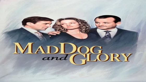 فيلم Mad Dog and Glory 1993 مترجم