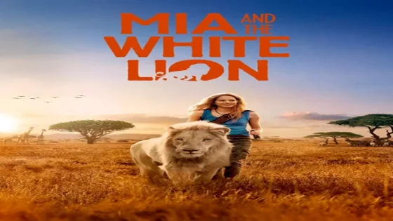 فيلم Mia and the White Lion 2018 مترجم