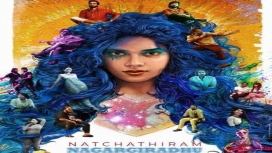 فيلم Natchathiram Nagargirathu 2022 مترجم