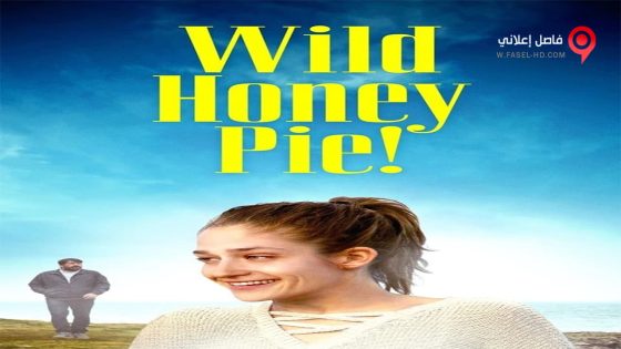 فيلم NeT Wild Honey Pie 2018 مترجم
