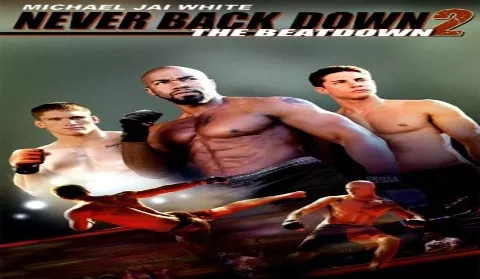 فيلم Never Back Down 2: The Beatdown 2011 مترجم