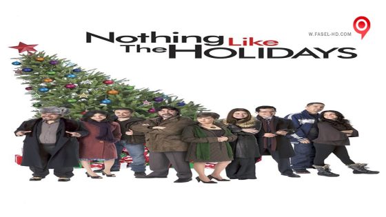 فيلم Nothing Like The Holidays 2008 مترجم