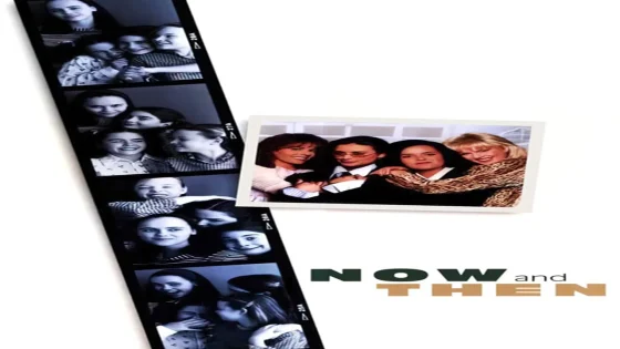 فيلم Now and Then 1995 مترجم