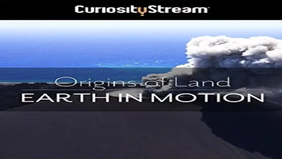 فيلم Origins of Land – Earth in Motion 2016 مترجم