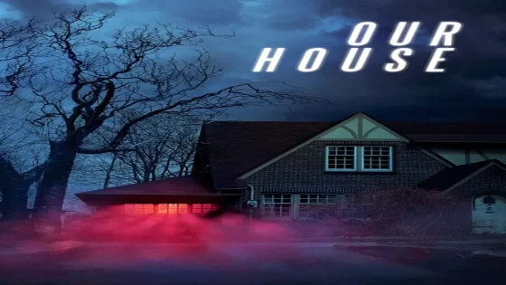 فيلم Our House 2018 مترجم