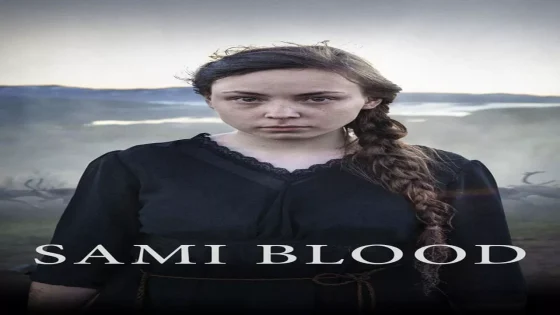 فيلم Sami Blood 2016 مترجم