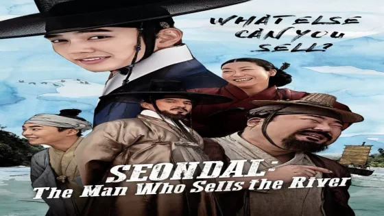 فيلم Seondal: The Man Who Sells the River 2016 مترجم