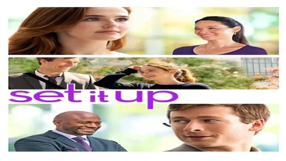 فيلم Set It Up 2018 مترجم