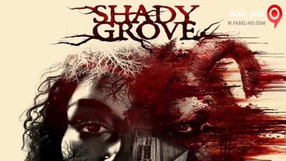 فيلم Shady Grove 2022 مترجم