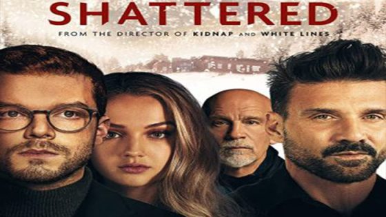 فيلم Shattered 2022 مترجم