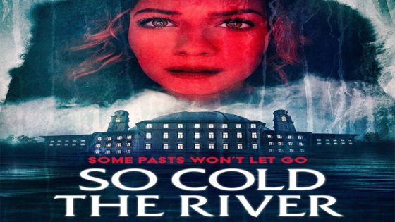 فيلم So Cold the River 2022 مترجم