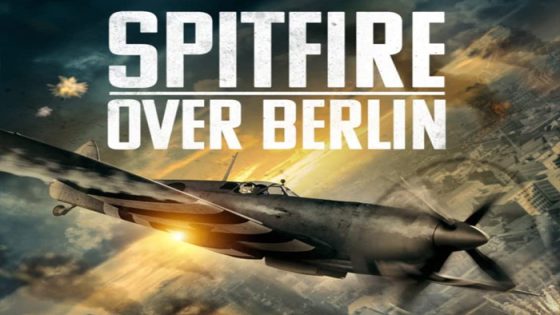 فيلم Spitfire Over Berlin 2022 مترجم