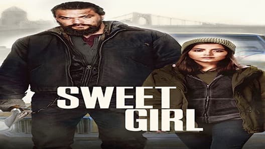 فيلم Sweet Girl 2021 مترجم