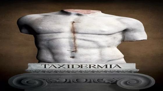 فيلم Taxidermia 2006 مترجم