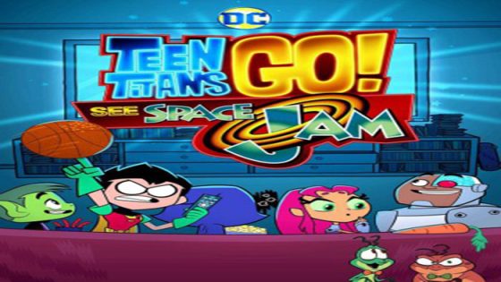 فيلم Teen Titans Go See Space Jam 2021 مترجم