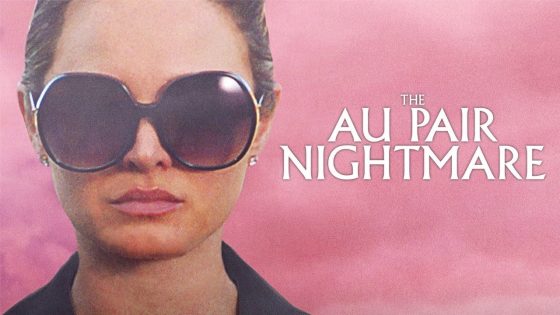 فيلم The Au Pair Nightmare 2020 مترجم