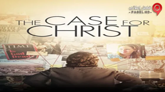 فيلم The Case for Christ 2017 مترجم