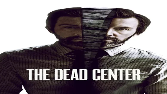 فيلم The Dead Center 2018 مترجم