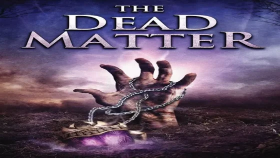 فيلم The Dead Matter 2010 مترجم
