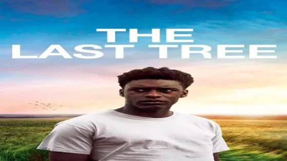 فيلم The Last Tree 2019 مترجم