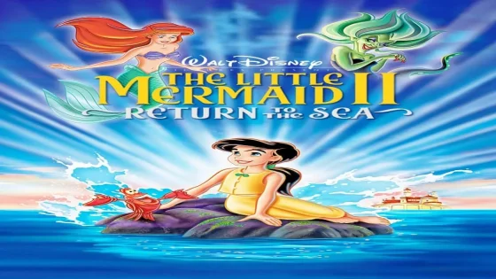 فيلم The Little Mermaid II: Return to the Sea 2000 مترجم