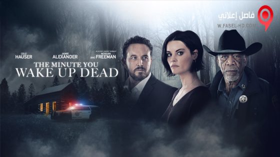 فيلم The Minute You Wake up Dead 2022 مترجم