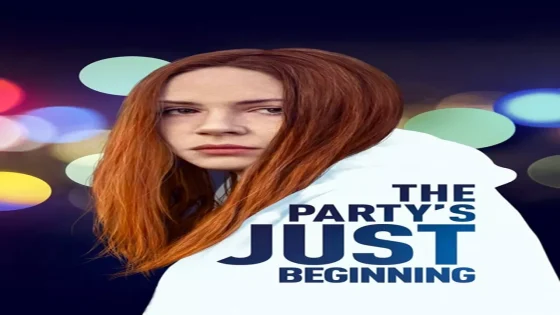 فيلم The Party’s Just Beginning 2018 مترجم