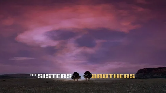 فيلم The Sisters Brothers 2018 مترجم