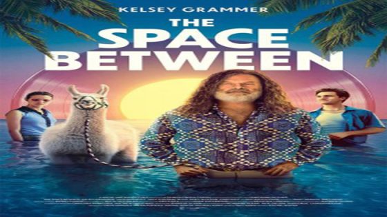 فيلم The Space Between 2021 مترجم