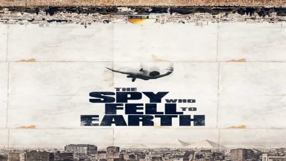 فيلم The Spy Who Fell to Earth 2019 مترجم