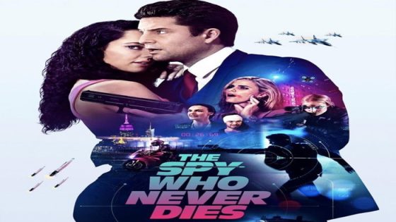 فيلم The Spy Who Never Dies 2022 مترجم