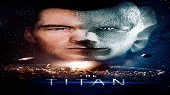 فيلم The Titan 2018 مترجم
