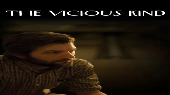 فيلم The Vicious Kind 2009 مترجم