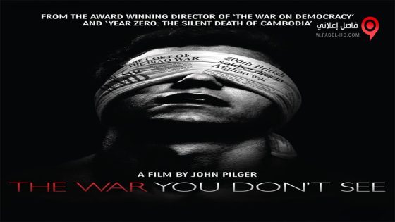فيلم The War You Don’t See 2010 مترجم