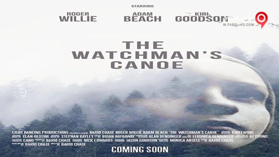فيلم The Watchmans Canoe 2017 مترجم