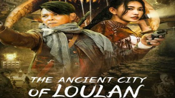 فيلم The ancient City of Loulan 2022 مترجم