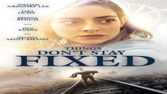فيلم Things Dont Stay Fixed 2021 مترجم