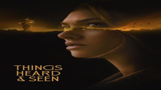 فيلم Things Heard And Seen 2021 مترجم