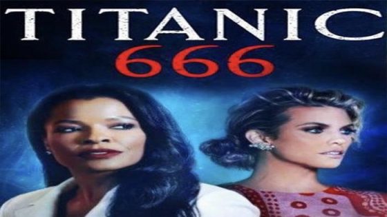فيلم Titanic 666 2022 مترجم