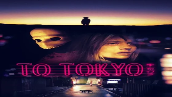 فيلم To Tokyo 2018 مترجم