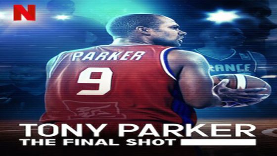 فيلم Tony Parker The Final Shot 2021 مترجم