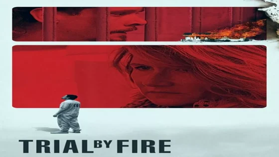 فيلم Trial by Fire 2018 مترجم