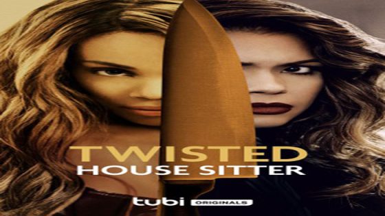 فيلم Twisted House Sitter 2021 مترجم