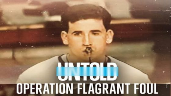 فيلم Untold: Operation Flagrant Foul 2022 مترجم