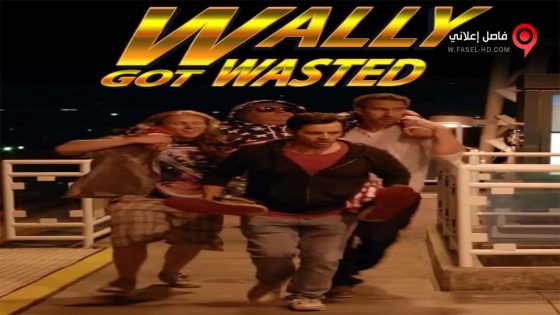 فيلم Wally Got Wasted 2019 مترجم