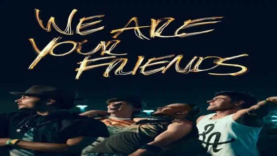 فيلم We Are Your Friends 2015 مترجم