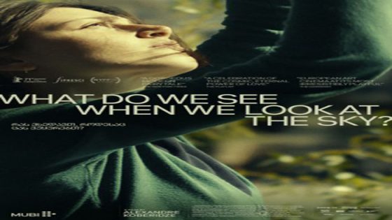 فيلم What Do We See When We Look at the Sky 2021 مترجم